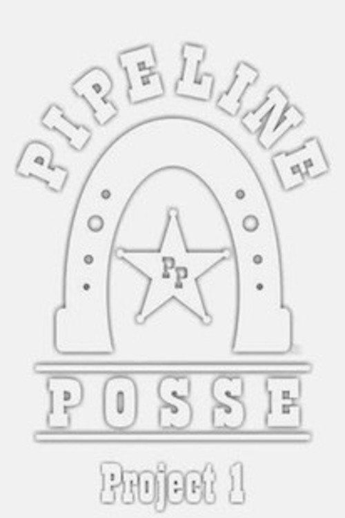 Pipeline Posse: Project 1 2007 official movie poster