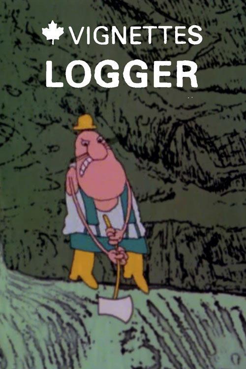 Canada Vignettes: Logger 1978 official movie poster