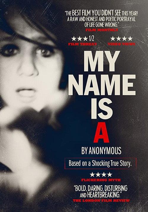 My Name Is 'A' by Anonymous 2012 official movie poster