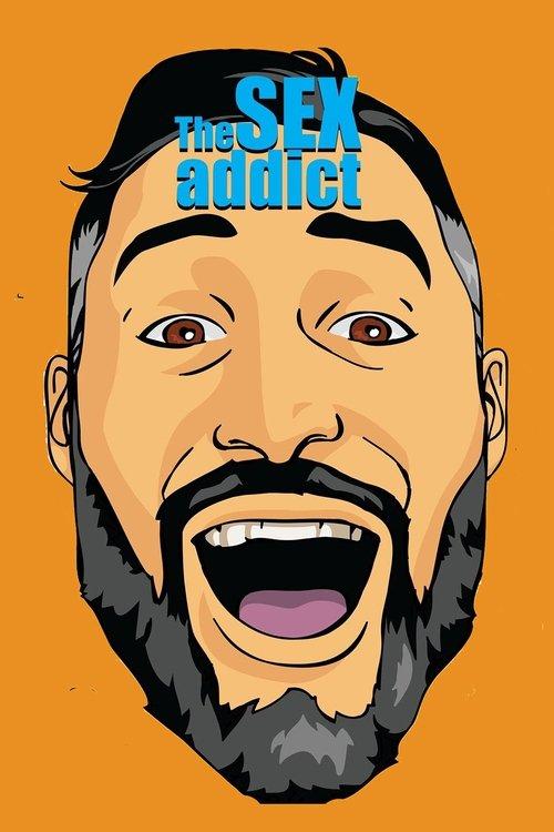 The Sex Addict 2017 official movie poster