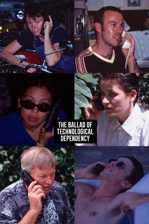The Ballad of Technological Dependency  official movie poster