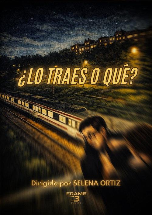 ¿Lo traes o qué? official movie poster