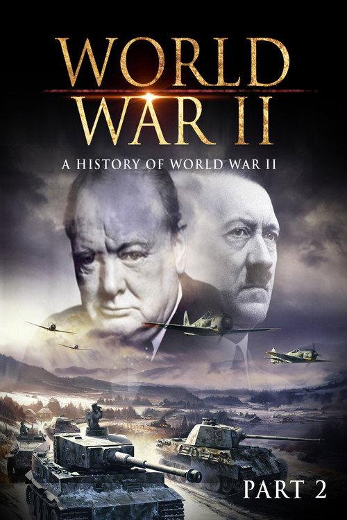 World War II: A History of WWII (Part 2) 2001 official movie poster