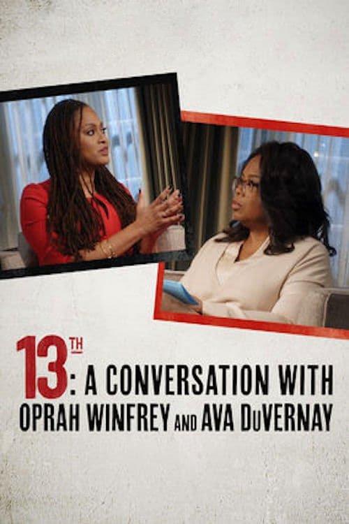 13th: A Conversation with Oprah Winfrey & Ava DuVernay 2017 official movie poster