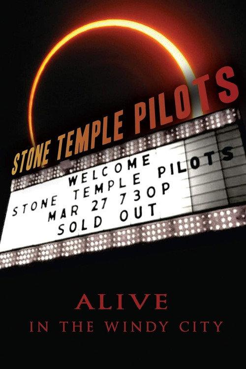 Stone Temple Pilots: Alive In The Windy City 2012 official movie poster