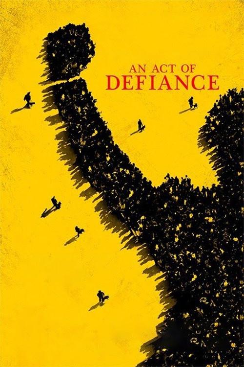 An Act of Defiance 2017 official movie poster