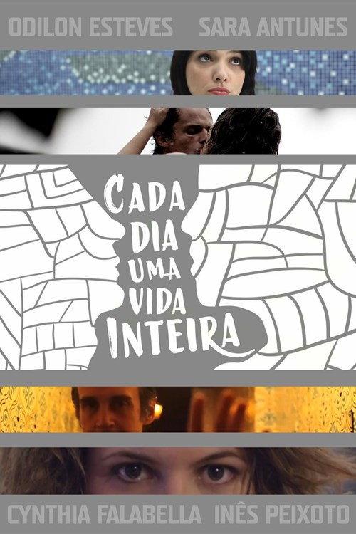 Cada Dia Uma Vida Inteira 2015 official movie poster