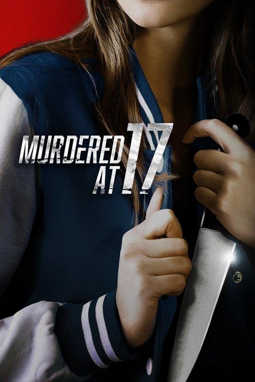 Murdered at 17 2018 official movie poster