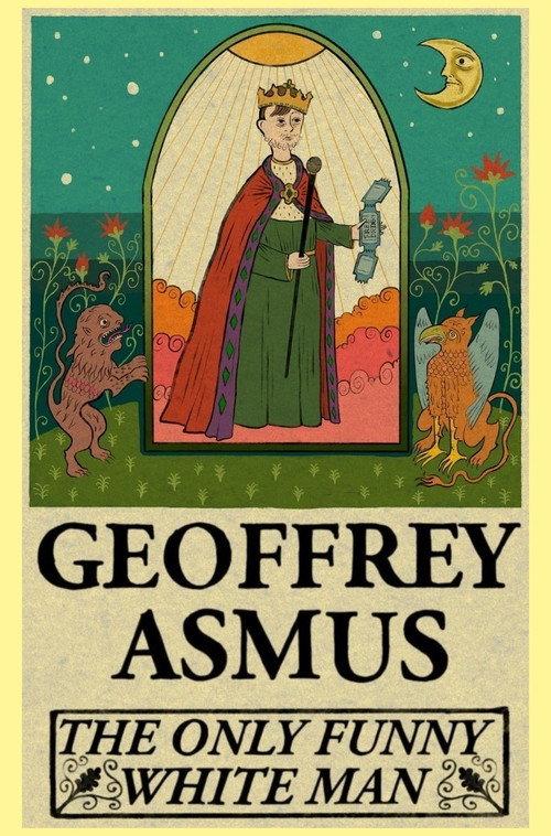 Geoffrey Asmus: The Only Funny White Man 2023 official movie poster