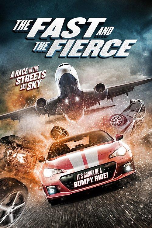 The Fast and the Fierce 2017 official movie poster