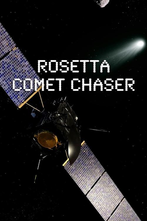 Rosetta Comet Chaser: A Journey To The Origins Of Life 2015 official movie poster