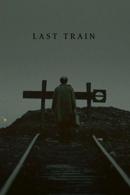 Last Train 2010 official movie poster