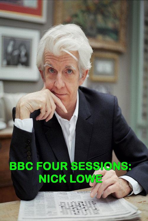 Nick Lowe: BBC Four Sessions 2007 official movie poster