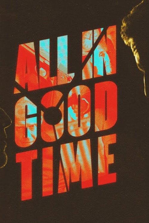 All in Good Time 2025 official movie poster