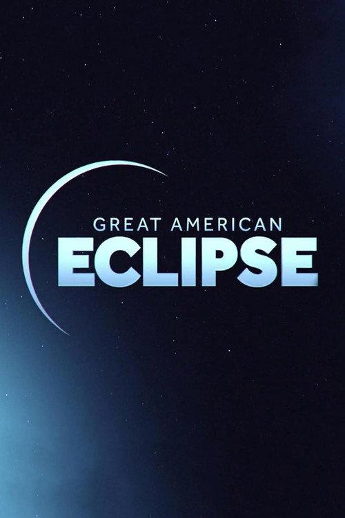 Great American Eclipse 2017 official movie poster