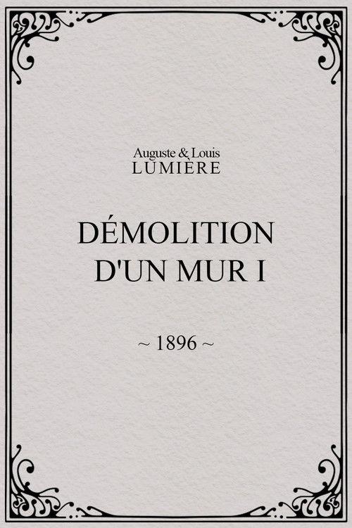 Demolition of a Wall, I 1896 official movie poster