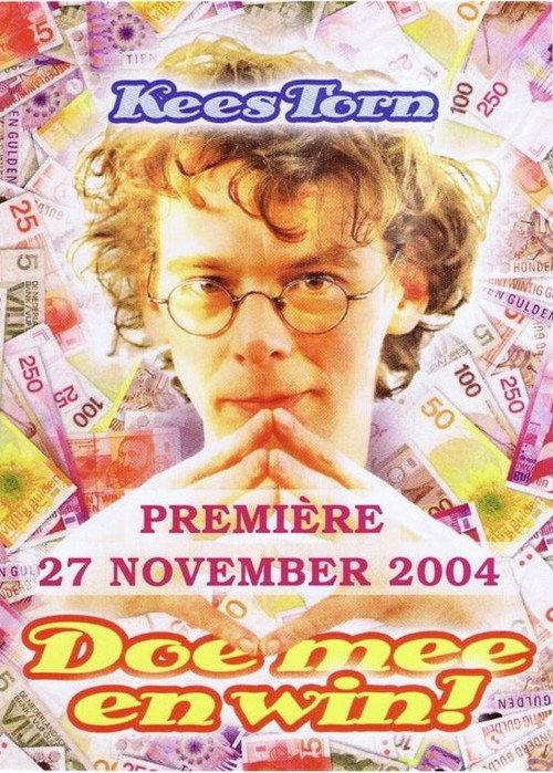 Kees Torn: Doe Mee en Win 2004 official movie poster