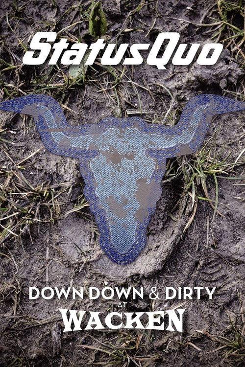 Status Quo – Down Down & Dirty at Wacken 2018 official movie poster