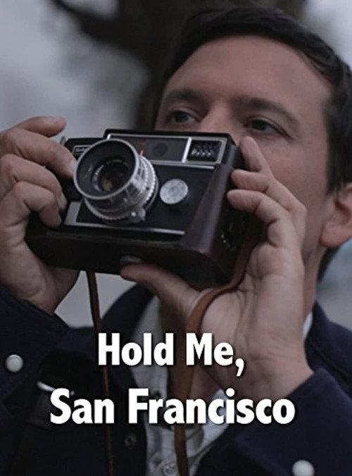 Hold Me, San Francisco 2017 official movie poster