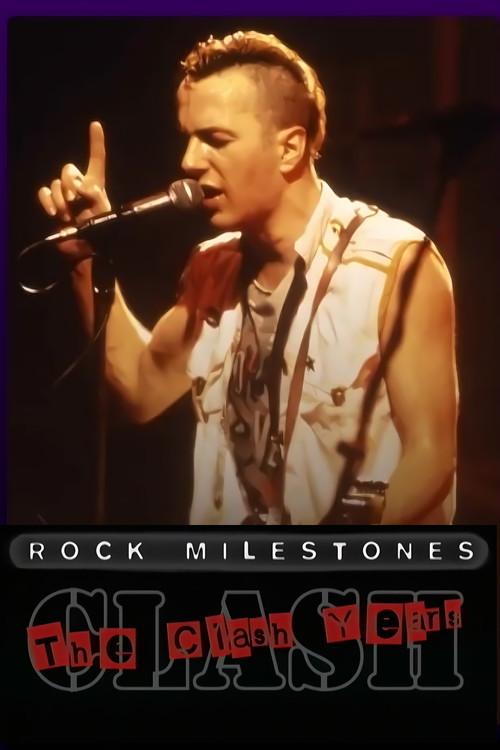 Rock Milestones: The Clash Years 2006 official movie poster