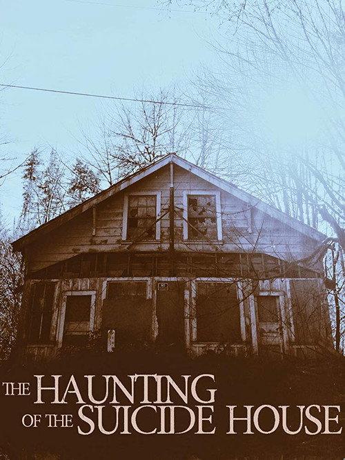 The Haunting of the Suicide House 2019 official movie poster