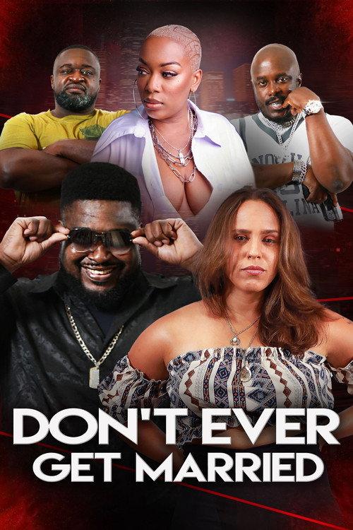 Don't Ever Get Married 2025 official movie poster