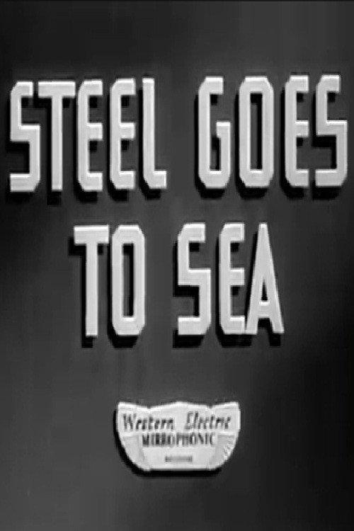 Steel Goes to Sea 1941 official movie poster