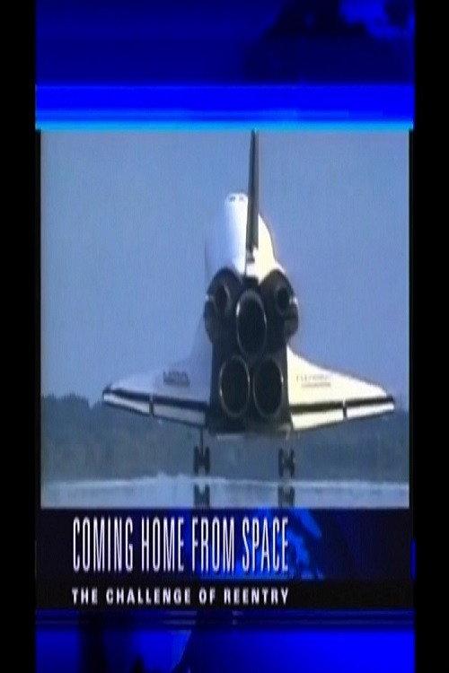 Coming Home from Space: The Challenge of Re-Entry 2003 official movie poster