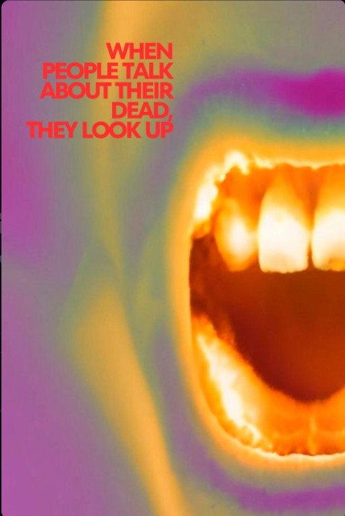 When people talk about their dead, they look up official movie poster