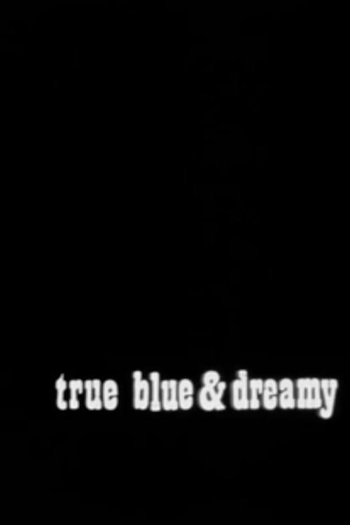 True Blue and Dreamy 1974 official movie poster