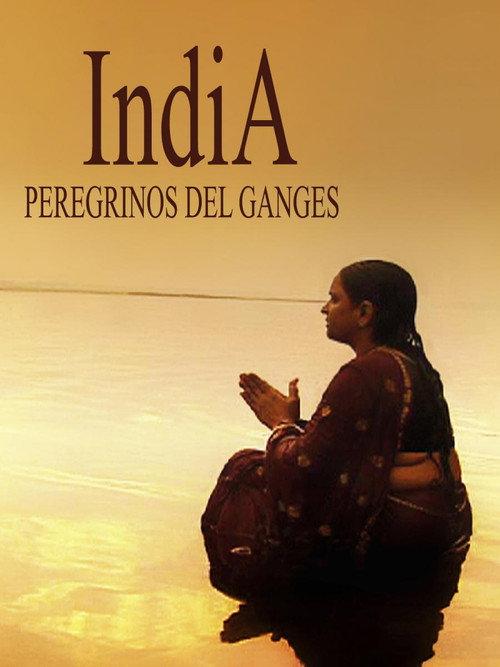 India, los peregrinos del Ganges 2013 official movie poster
