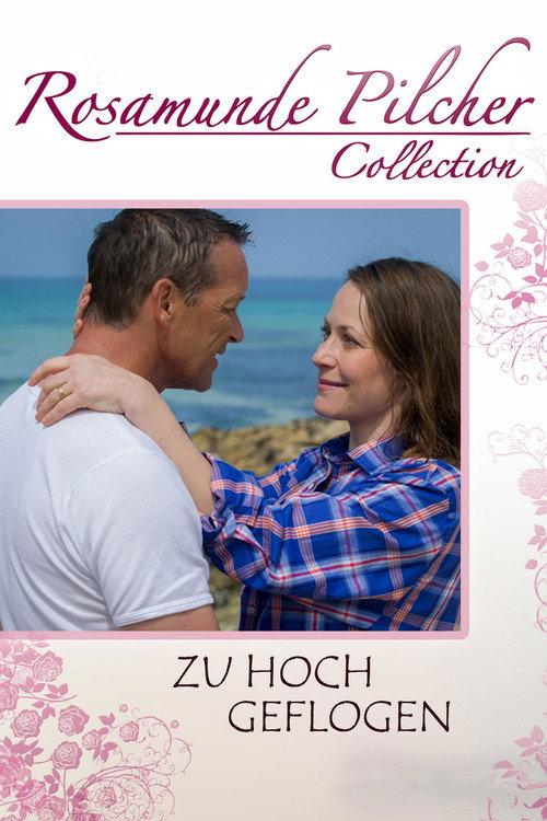 Rosamunde Pilcher: Zu hoch geflogen 2013 official movie poster