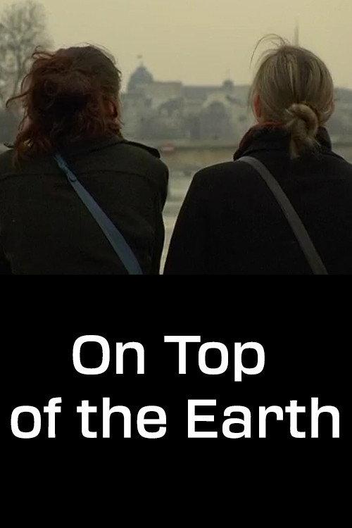 On Top of the Earth 2007 official movie poster