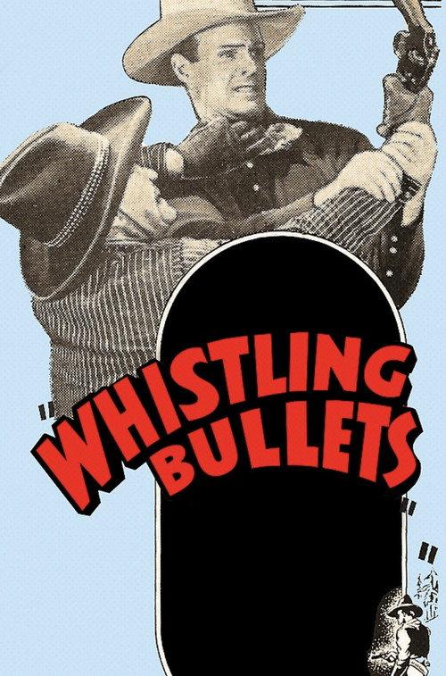 Whistling Bullets 1937 official movie poster
