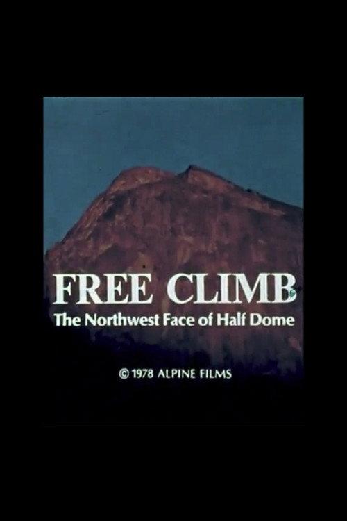 Free Climb: The Northwest Face of Half Dome 1978 official movie poster