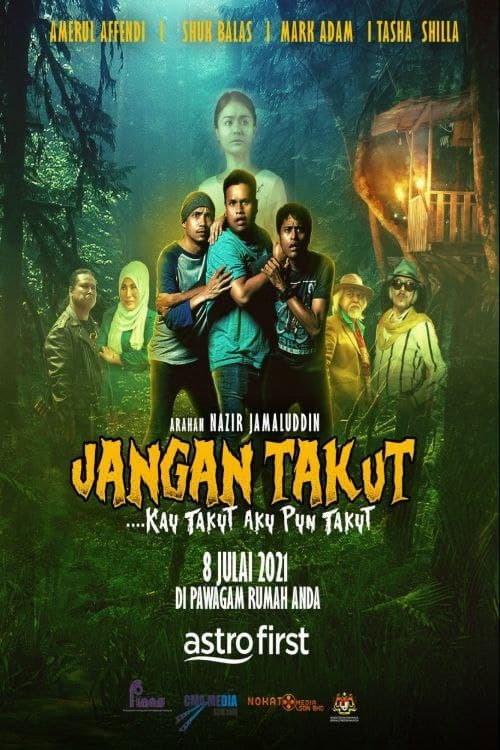 Jangan Takut: Kau Takut Aku Pun Takut 2021 official movie poster