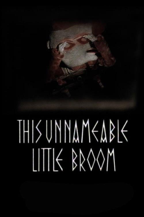 This Unnameable Little Broom 1985 official movie poster