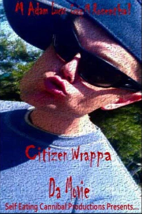 Citizen Wrappa: Da Movie 2013 official movie poster