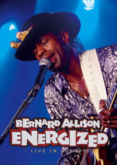 Bernard Allison: Energized - Live in Europe 2006 official movie poster