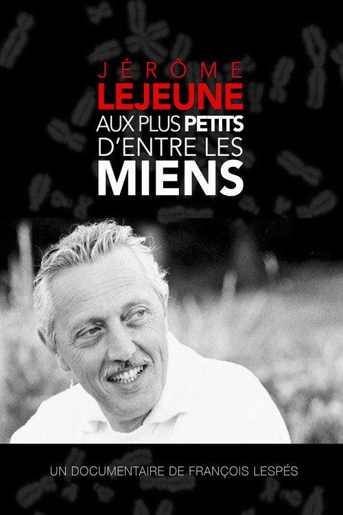 Jerome Lejeune - To the Least of My Brothers and Sisters 2015 official movie poster