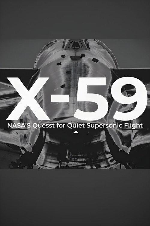 X-59: NASA’s “Quesst” for Quiet Supersonic Flight 2024 official movie poster