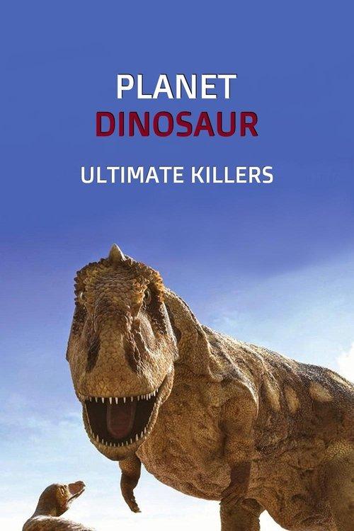 Planet Dinosaur: Ultimate Killers 2012 official movie poster