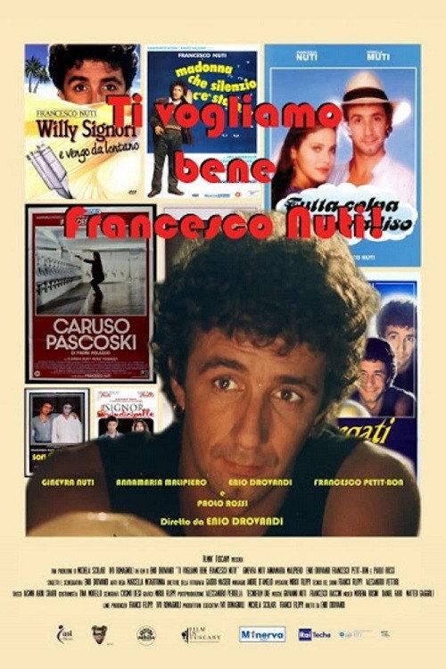 Ti vogliamo bene Francesco Nuti 2021 official movie poster