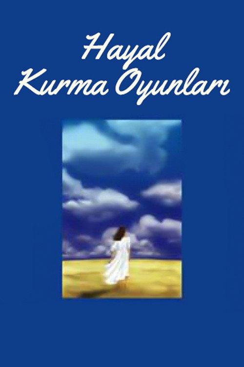 Hayal Kurma Oyunları 2004 official movie poster