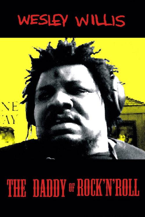 Wesley Willis: The Daddy of Rock 'n' Roll 2003 official movie poster