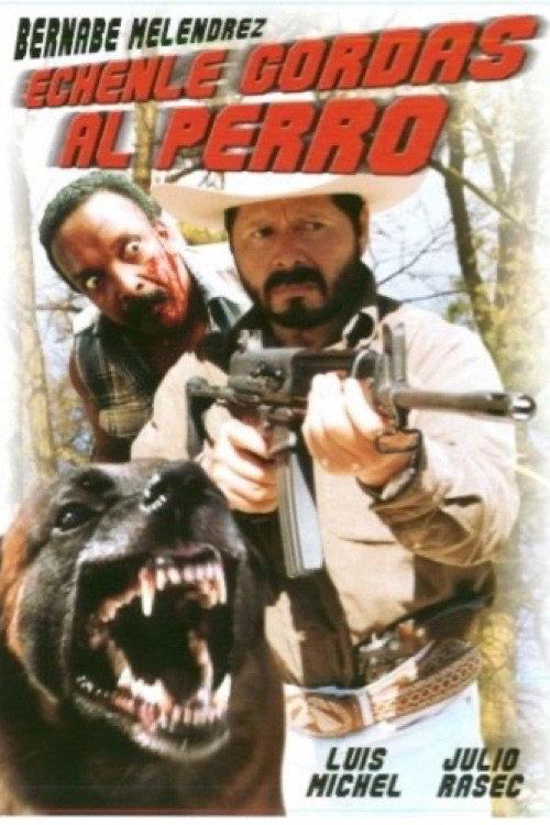 Hechenle gordas al perro 2001 official movie poster