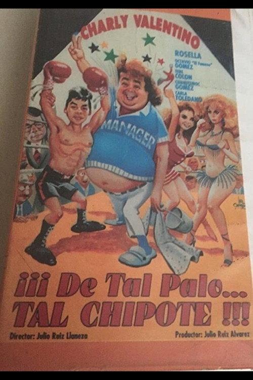 De Tal Palo Tal Chipote 1987 official movie poster