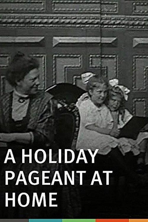 A Holiday Pageant at Home 1901 official movie poster