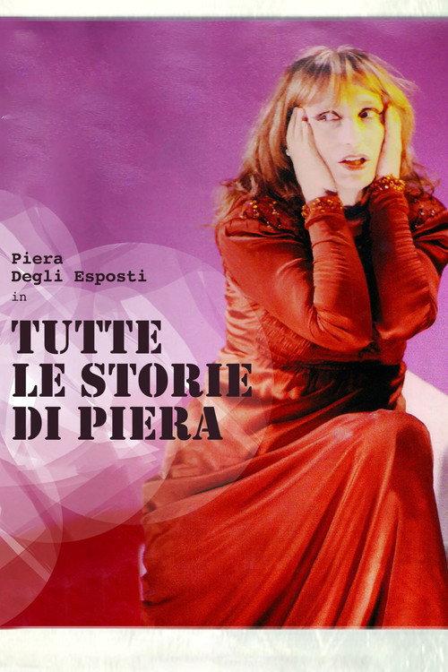 Tutte le storie di Piera 2014 official movie poster