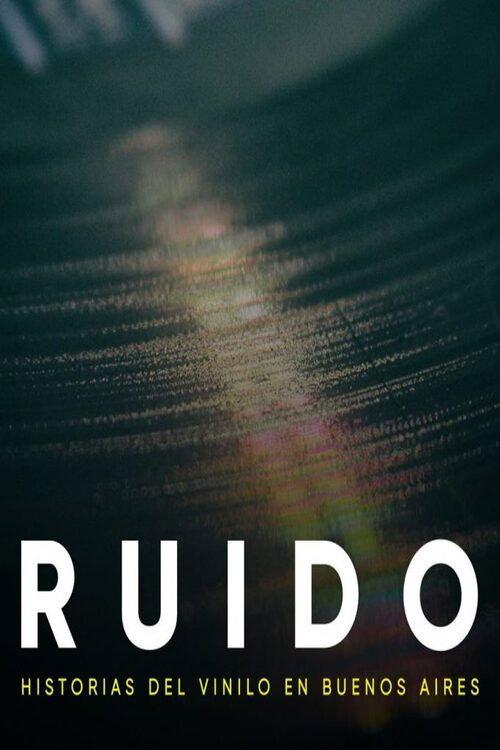 Ruido – Stories of the Vinyl in Buenos Aires 2016 official movie poster